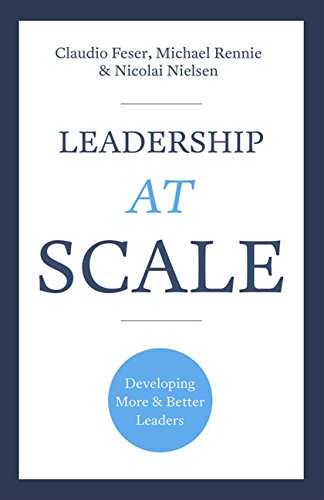 Leadership at Scale: Better leadership, better results