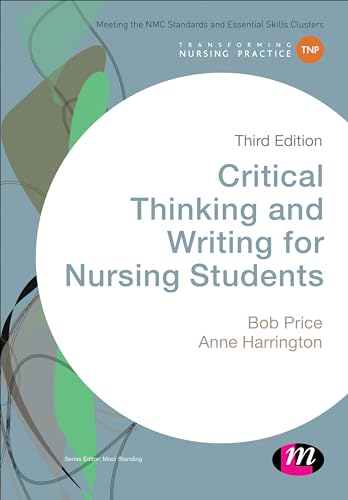 Critical Thinking and Writing for Nursing Students (Transforming Nursing Practice Series)