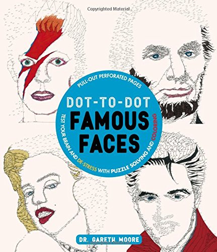Dot-to-dot Famous Faces: Test Your Brain and De-stress With Puzzle Solving and Coloring