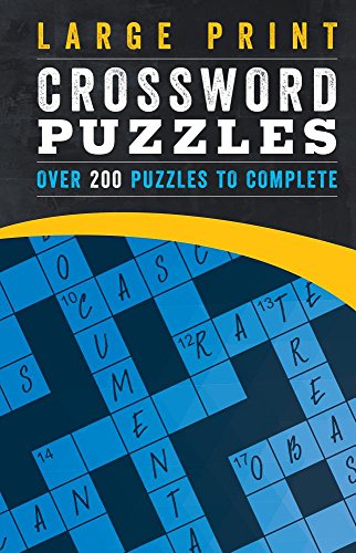Large Print Crossword Puzzles: Over 200 Puzzles to Complete