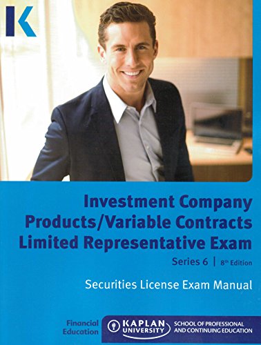 Kaplan Series 6 Securities License Exam Manual, Investment Company Products/Variable Contracts Limited Representative Exam 8th Edition 2014