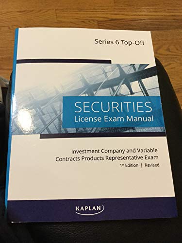 Kaplan Series 6 License Exam Manual, 1st Edition (Revised, Paperback): Comprehensive Securities Licensing Exam Manual – Updated Securities Representative Book