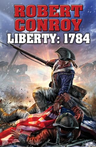 Liberty: 1784 (BAEN)