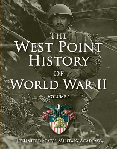 West Point History of World War II  Vol. 1 (2) (The West Point History of Warfare Series)