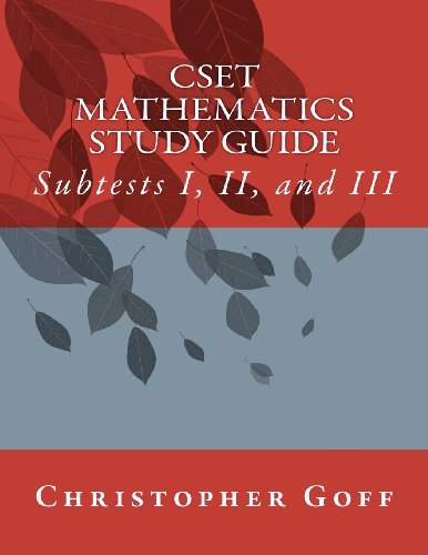 Cset Mathematics Study Guide Subtests I, II, and III