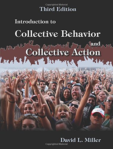 Introduction to Collective Behavior and Collective Action, Third Edition