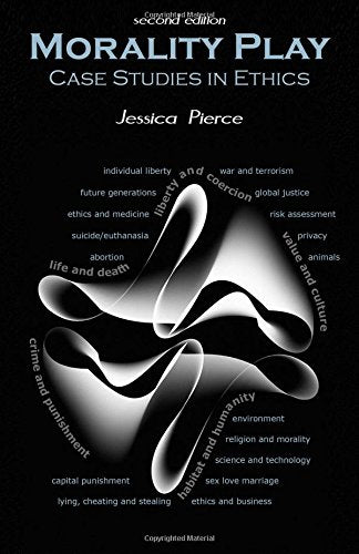 Morality Play: Case Studies in Ethics
