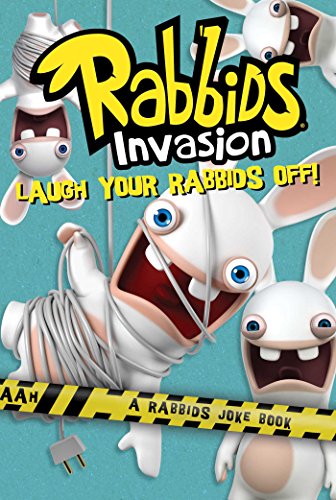 Laugh Your Rabbids Off!: A Rabbids Joke Book (Rabbids Invasion)