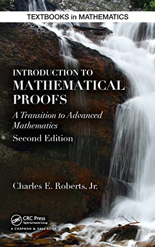 Introduction to Mathematical Proofs (Textbooks in Mathematics)