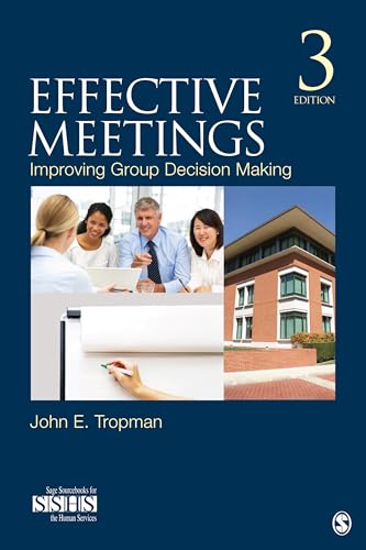 Effective Meetings: Improving Group Decision Making (SAGE Human Services Guides)