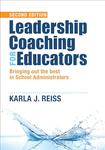 Leadership Coaching for Educators: Bringing Out the Best in School Administrators