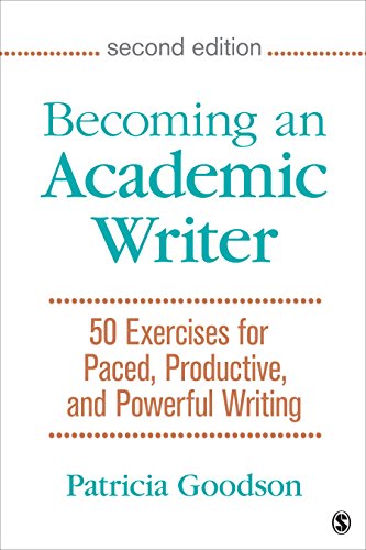 Becoming an Academic Writer: 50 Exercises for Paced, Productive, and Powerful Writing