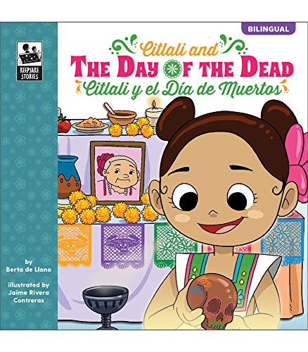 Carson Dellosa Citlali y el Dia de Muertos (Citlali and the Day of the Dead), Bilingual Children's Book Spanish/English, Guided Reading Level N ... Stories) (English and Spanish Edition)
