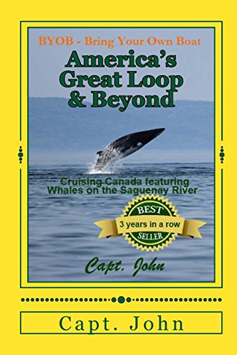 America's Great Loop & Beyond: Cruising on a Frugal Budget (Bring your own Boat)