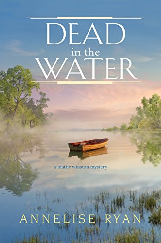 Dead in the Water (A Mattie Winston Mystery)