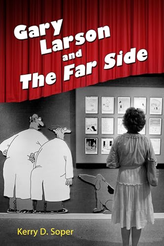 Gary Larson and The Far Side (Great Comics Artists Series)