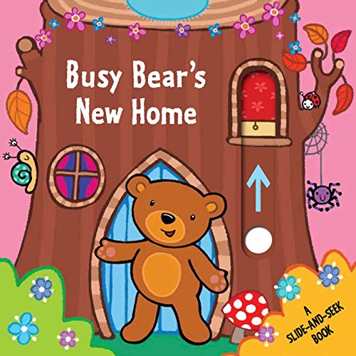 Busy Bear's New Home: A Slide-and-Seek Book