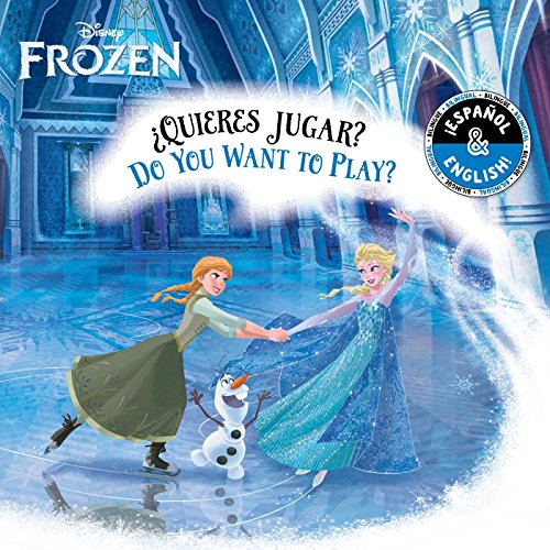 Do You Want to Play? / ¿Quieres jugar? (English-Spanish) (Disney Frozen) (Disney Bilingual)