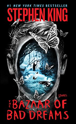 Bazaar of Bad Dreams: Stories