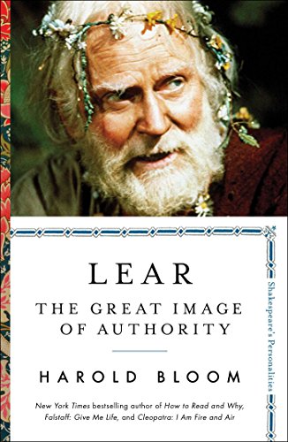 Lear: The Great Image of Authority (3) (Shakespeare's Personalities)