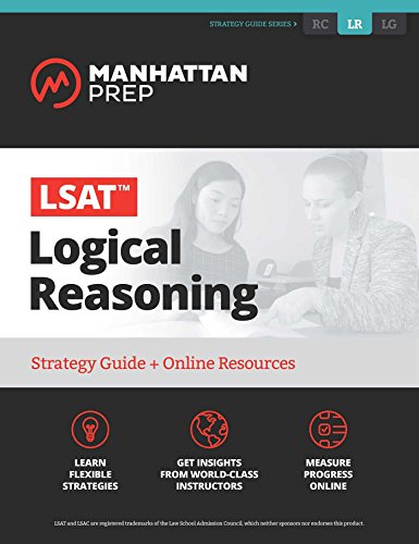 LSAT Logical Reasoning: Strategy Guide + Online Tracker (Manhattan Prep LSAT Strategy Guides)