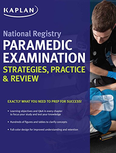 National Registry Paramedic Examination Strategies, Practice & Review (Kaplan Test Prep)