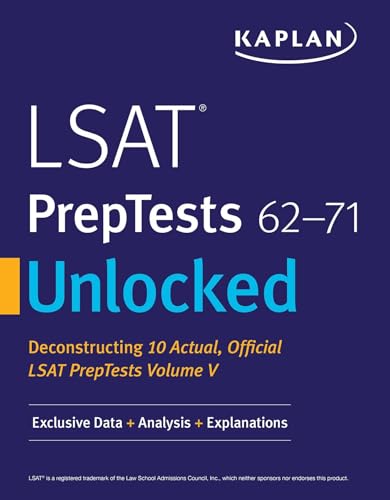 LSAT PrepTests 62-71 Unlocked: Exclusive Data + Analysis + Explanations (Kaplan Test Prep)