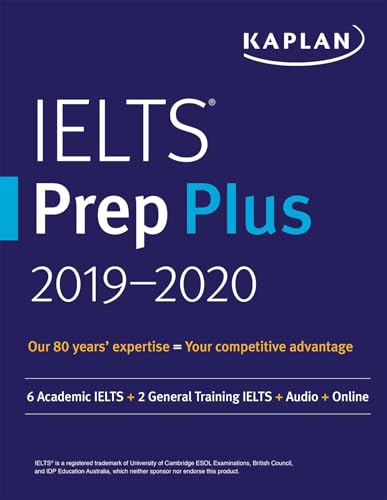 IELTS Prep Plus 2019-2020: 6 Academic IELTS + 2 General Training IELTS + Audio + Online (Kaplan Test Prep)