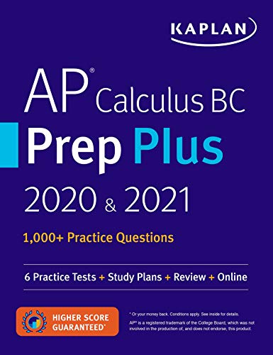 AP Calculus BC Prep Plus 2020 & 2021: 6 Practice Tests + Study Plans + Review + Online (Kaplan Test Prep)