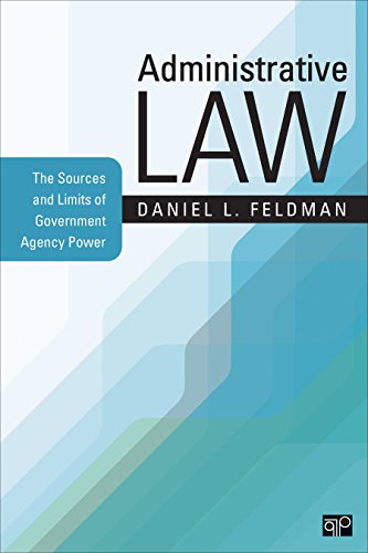Administrative Law: The Sources and Limits of Government Agency Power