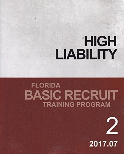 High Liability Florida Basic Recruit Training Program Volume 2 2017.07