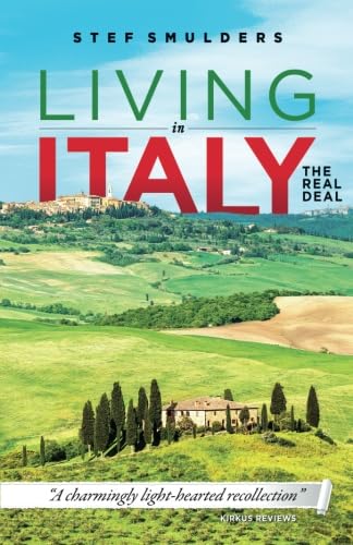 Living in Italy: the Real Deal - Hilarious Expat Adventures