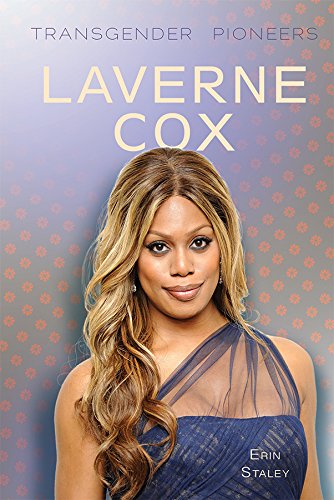 Laverne Cox (Transgender Pioneers)