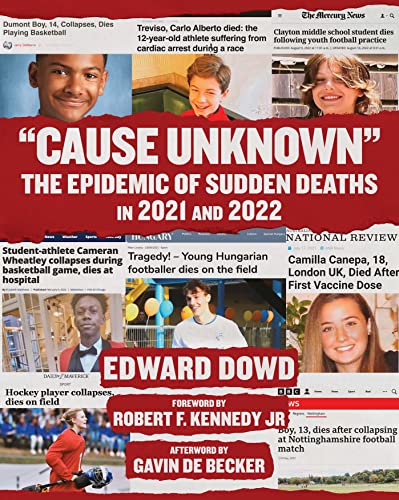 Cause Unknown": The Epidemic of Sudden Deaths in 2021 & 2022 (Children's Health Defense)
