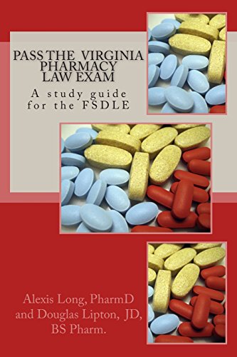 Pass the Virginia Pharmacy Law Exam: A study guide for the FSDLE