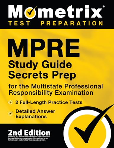 MPRE Study Guide Secrets Prep for the Multistate Professional Responsibility Examination, 2 Full-Length Practice Tests, Detailed Answer Explanations: [2nd Edition]