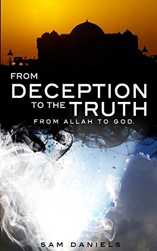 From Deception to the Truth, From Allah to God