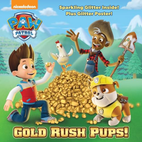 Gold Rush Pups! (PAW Patrol) (Pictureback(R))