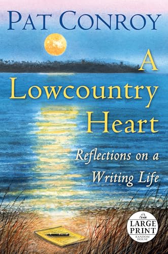 A Lowcountry Heart: Reflections on a Writing Life