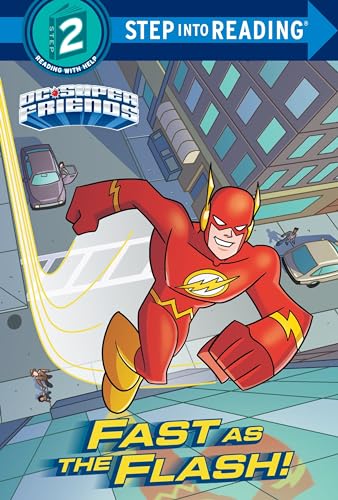 Fast as the Flash! (DC Super Friends) (Step into Reading)