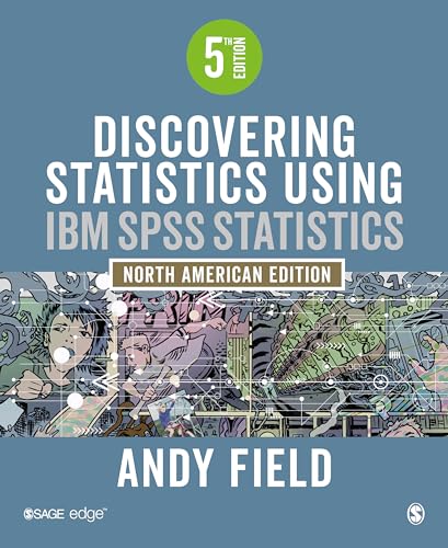 Discovering Statistics Using IBM SPSS Statistics: North American Edition
