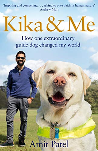 Kika & Me: How One Guide Dog Changed My Life