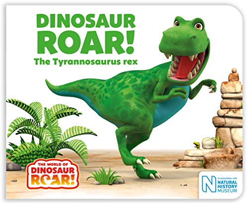 Dinosaur Roar! The Tyrannosaurus rex (The World of Dinosaur Roar!)
