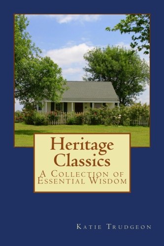 Heritage Classics: A Collection of Essential Wisdom