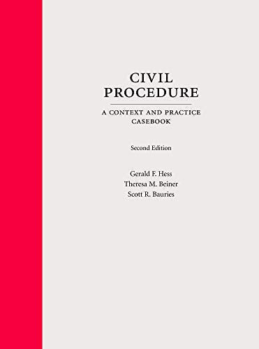 Civil Procedure: A Context and Practice Casebook (Context and Practice Series)