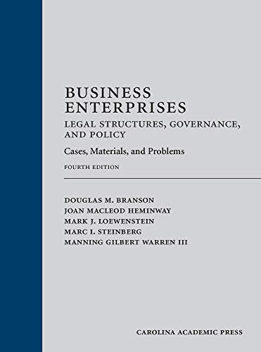 Business Enterprises―Legal Structures, Governance, and Policy: Cases, Materials, and Problems