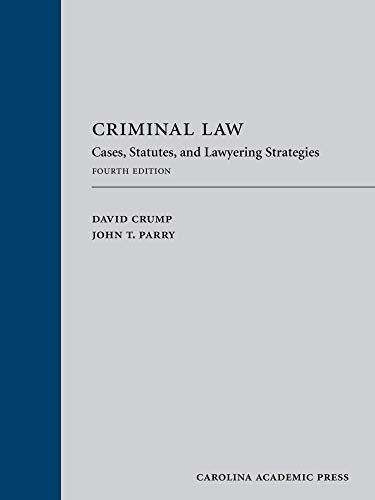 Criminal Law: Cases, Statutes, and Lawyering Strategies