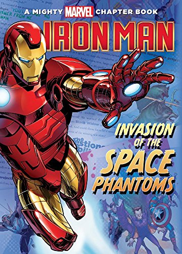 Iron Man: Invasion of the Space Phantoms: Invasion of the Space Phantoms (Mighty Marvel Chapter Books Set 2)