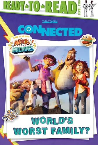 World's Worst Family?: Ready-to-Read Level 2 (Connected  based on the movie The Mitchells vs. the Machines)