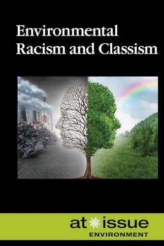 Environmental Racism and Classism (At Issue)